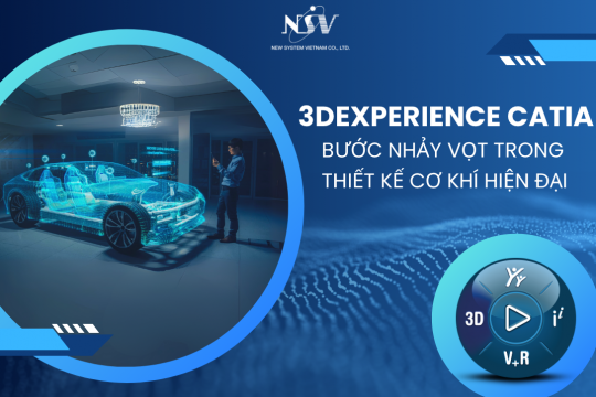 3DEXPERIENCE CATIA – Bước nhảy vọt trong thiết kế cơ khí hiện đại