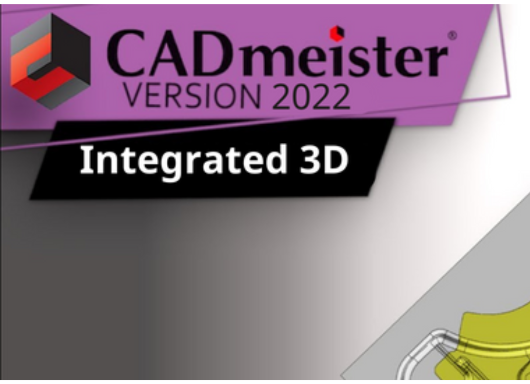 HỆ THỐNG CAD/CAM TÍCH HỢP 3D – CADMEISTER 2022 HỆ THỐNG CAD/CAM TÍCH HỢP 3D – CADMEISTER 2022