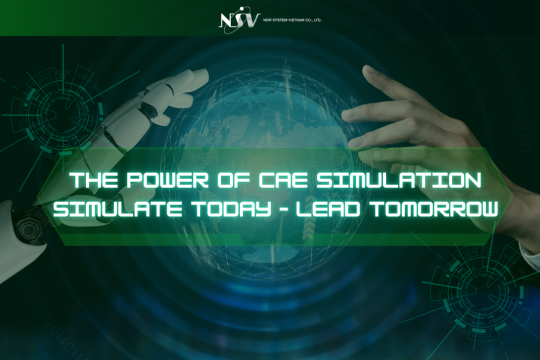 CAE in Engineering Design: Suggested Software Options Based on Simulation Needs