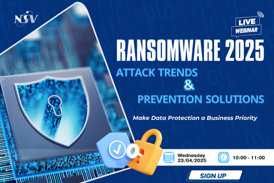 WEBINAR: RANSOMWARE 2025 - Attack Trend & Prevention Solutions | April - 2025